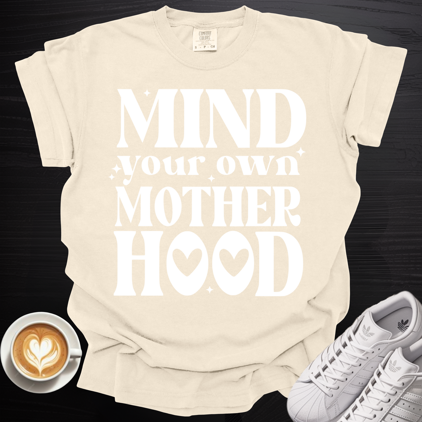 'Mind Your Own Motherhood' - Tee