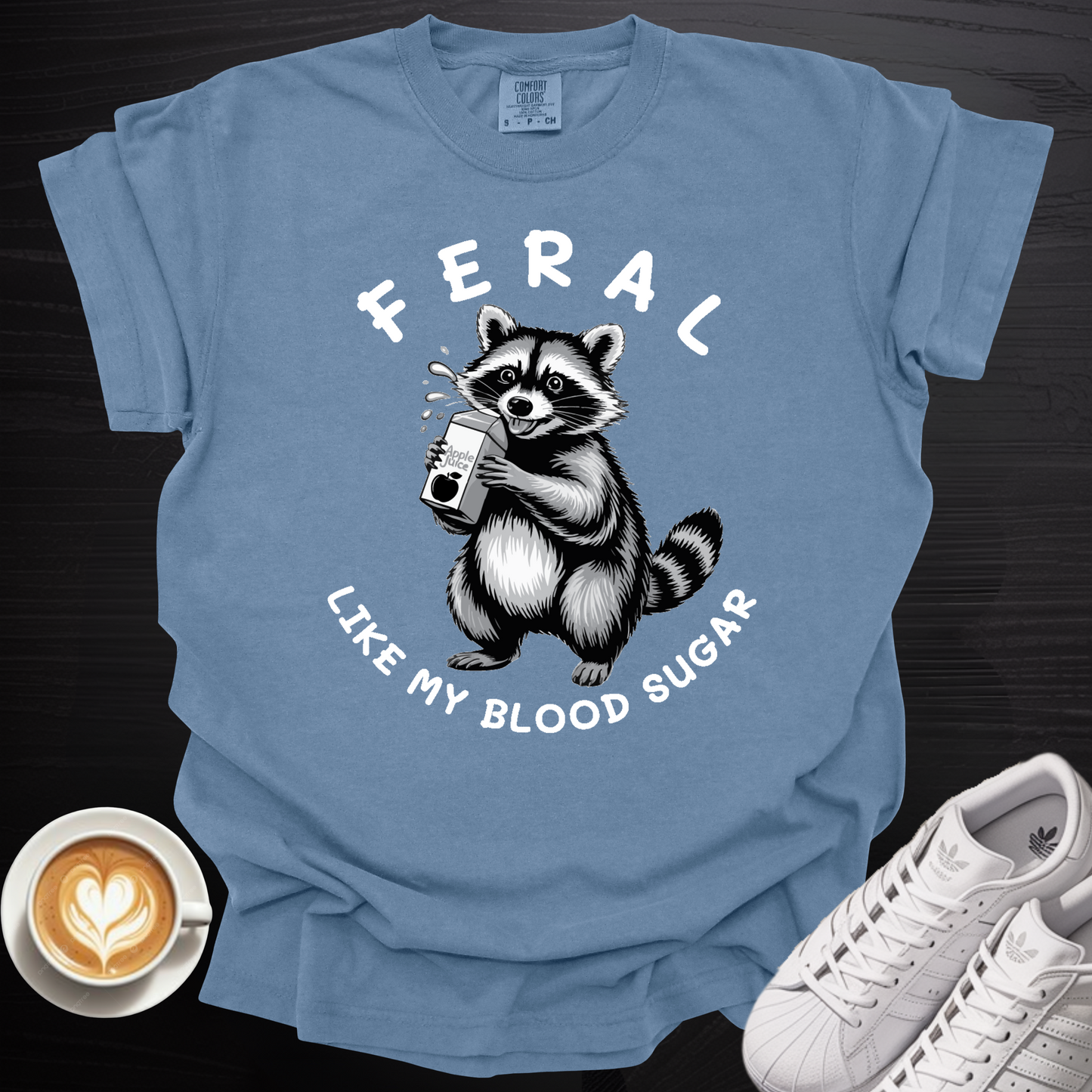 'Feral Like My Blood Sugar' - Tee