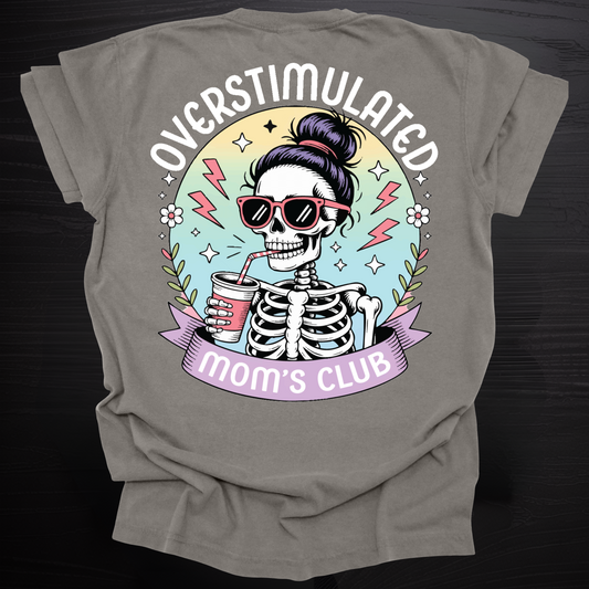 Overstimulated Mom's Club - Tee