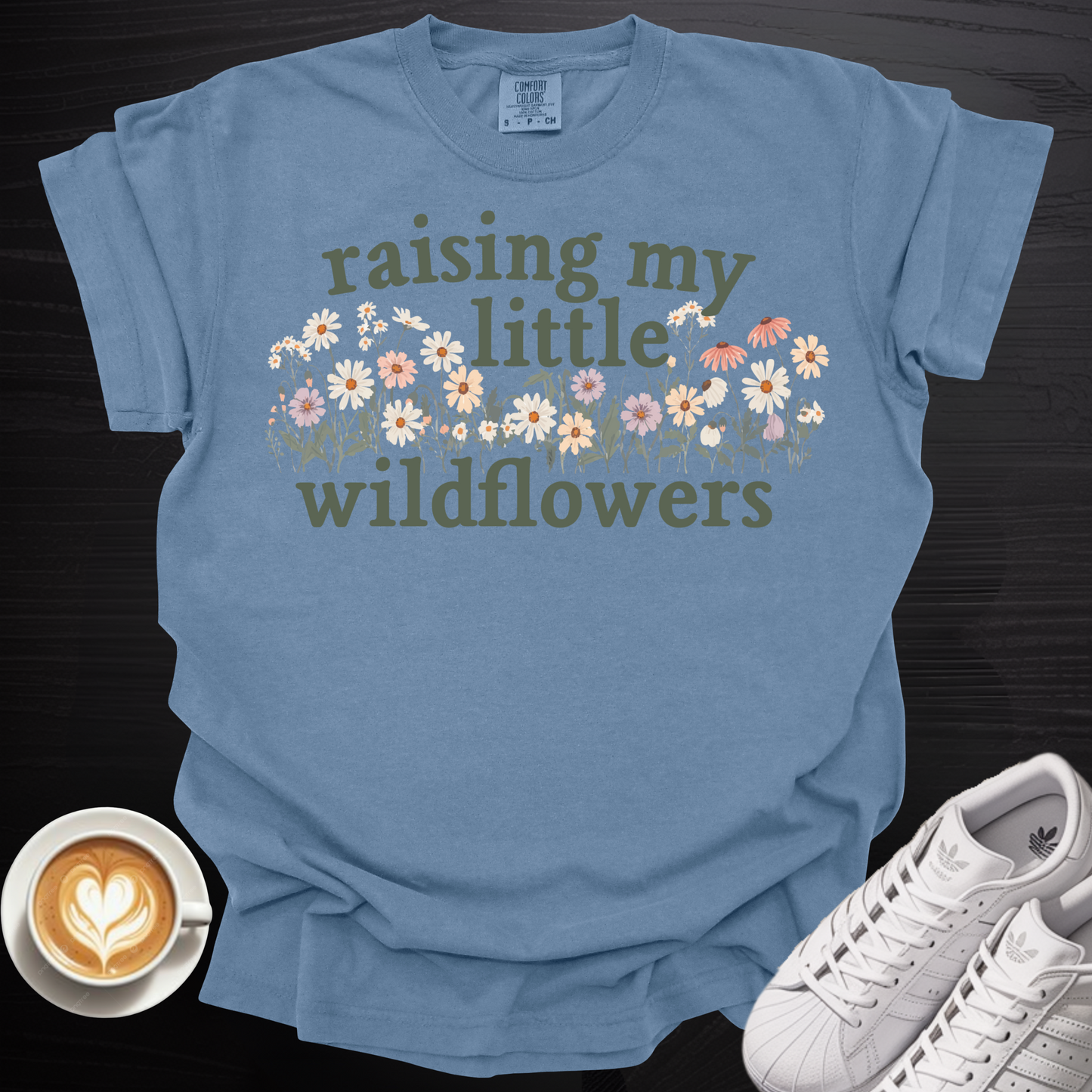 'raising my little wildflowers' - Tee