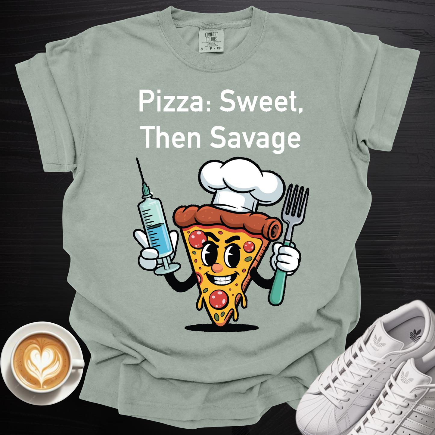 'Pizza: Sweet, Then Savage' - Tee