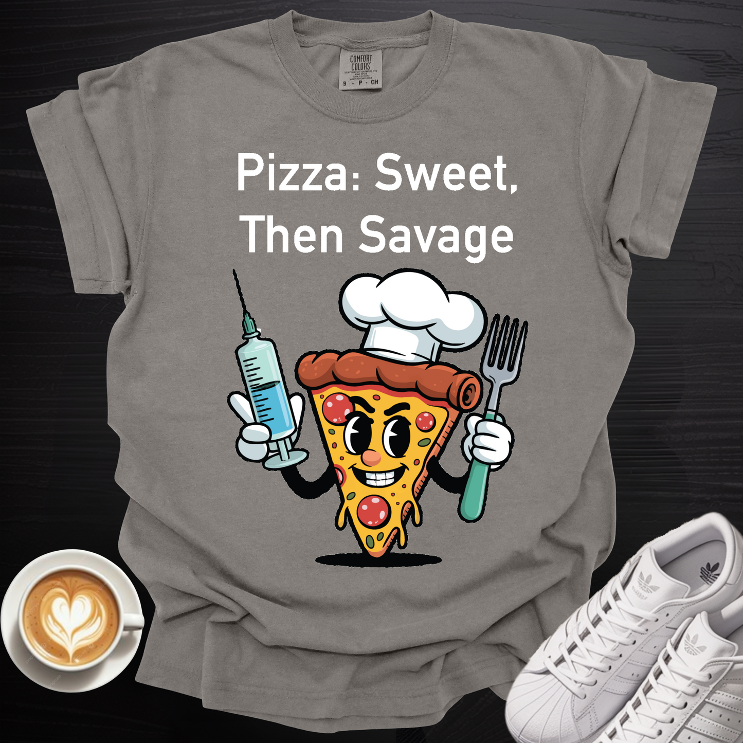 'Pizza: Sweet, Then Savage' - Tee
