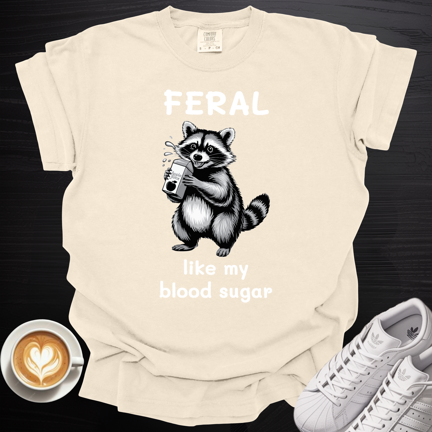 'Feral Like My Blood Sugar' - Tee