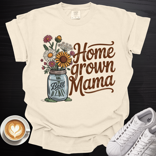 'Homegrown Mama' - Tee